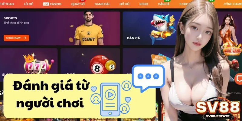 Đánh giá từ người chơi cũng làm sáng tỏ thắc mắc "liệu SV88 có công bằng không?"